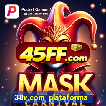 38v.com plataforma de jogos